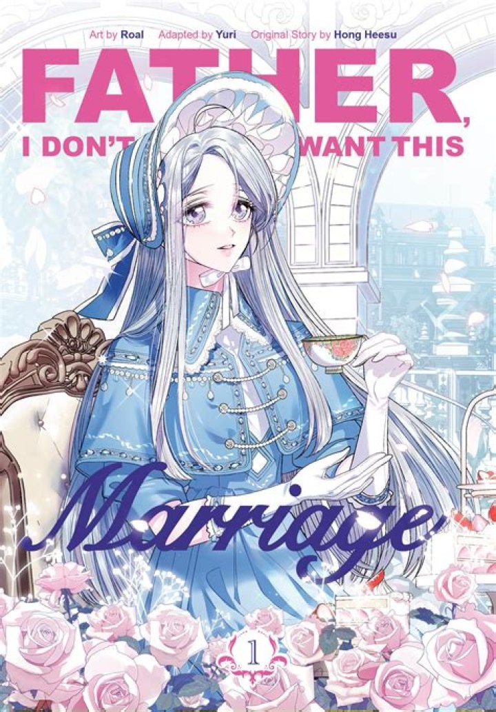 Father I Don’t Want To Get Married Chapter 124 Release Date - Reddit Spoilers & Where To Watch? - SarkariResult